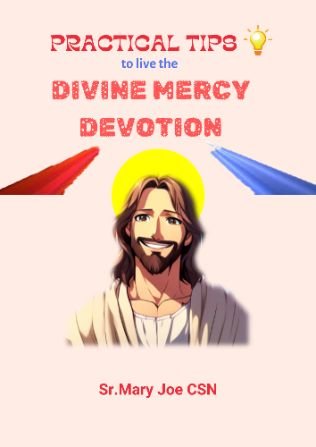 Practical Tips to live the Divine Mercy Devotion