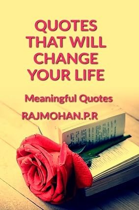 Quotes That Will Change Your Life : Meaningful Quotes and Quotations