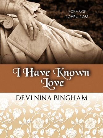 I Have Known Love: Poems of Love and Loss