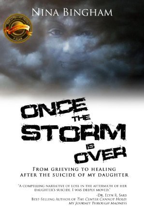Once the Storm is Over: From Grieving to Healing After the Suicide of My Daughter
