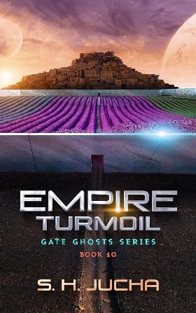 Empire Turmoil (Gate Ghosts Book 10)
