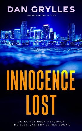 Innocence Lost: A Thriller (Detective Remy Ferguson Thriller Mystery Series Book 2)