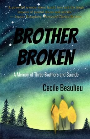 Brother Broken: A Memoir of Three Brothers and Suicide